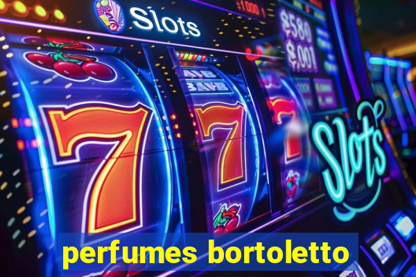 perfumes bortoletto